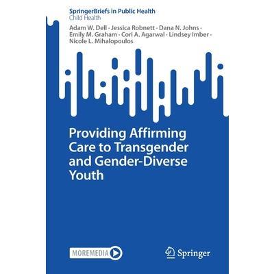 Providing Affirming Care to Transgender and Gender-Diverse Youth