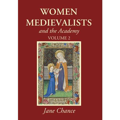 Women Medievalists and the Academy, Volume 2