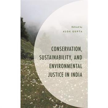 Conservation, Sustainability, and Environmental Justice in India