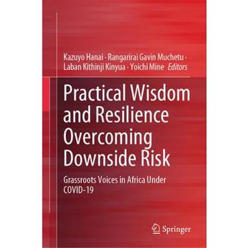 Practical Wisdom and Resilience Overcoming Downside Risk