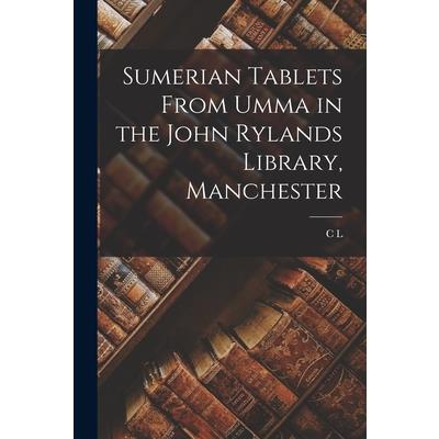 Sumerian Tablets From Umma in the John Rylands Library, Manchester
