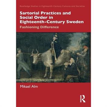 Sartorial Practices and Social Order in Eighteenth-Century Sweden
