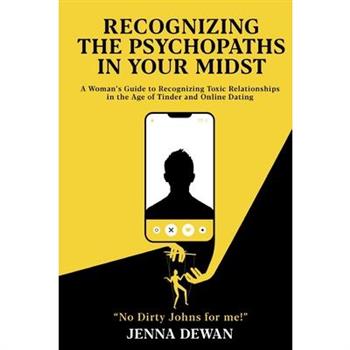 Recognizing the Psychopaths in Your Midst