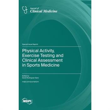 Physical Activity, Exercise Testing and Clinical Assessment in Sports Medicine