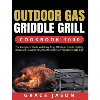 Outdoor Gas Griddle Grill Cookbook 1000