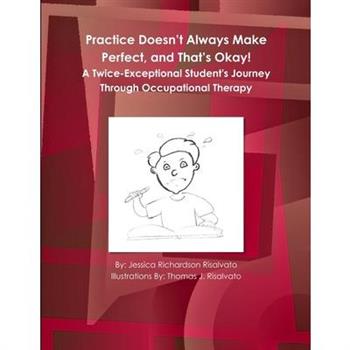 Practice Doesn't Always Make Perfect, and That's Okay!