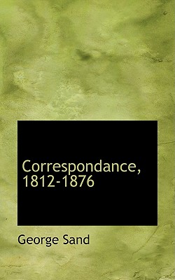 Correspondance, 1812-1876