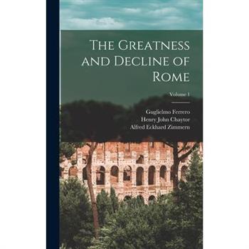 The Greatness and Decline of Rome; Volume 1