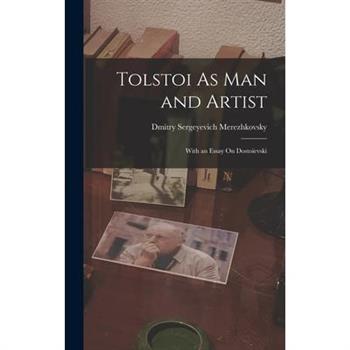 Tolstoi As Man and Artist