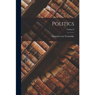 Politics; Volume I