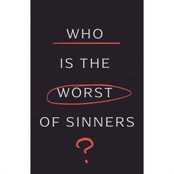 Who Is the Worst of Sinners? (5-Pack)