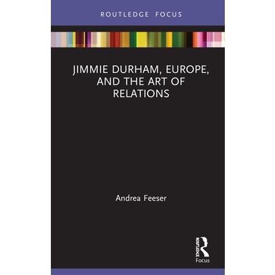 Jimmie Durham, Europe, and the Art of Relations