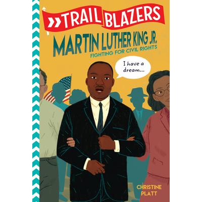 Trailblazers: Martin Luther King, Jr.