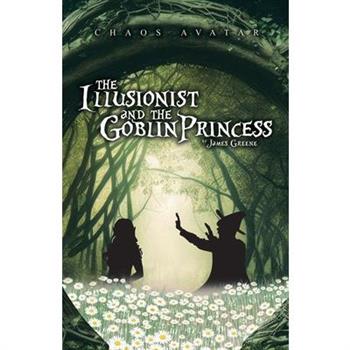The Illusionist and the Goblin Princess