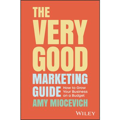 The Very Good Marketing Guide