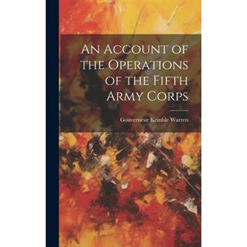 An Account of the Operations of the Fifth Army Corps