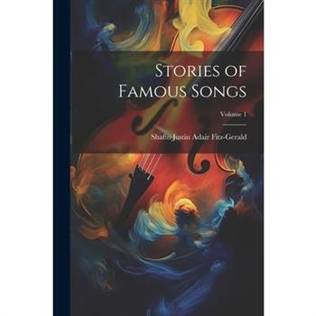 Stories of Famous Songs; Volume 1