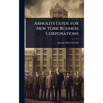 Arnold’s Guide for New York Business Corporations