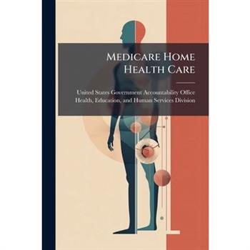 Medicare Home Health Care