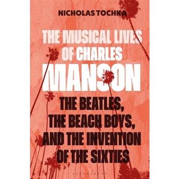 The Musical Lives of Charles Manson