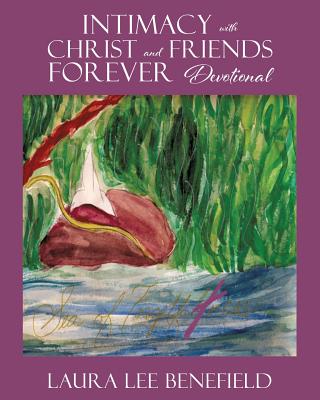 Intimacy with Christ and Friends Forever Devotional