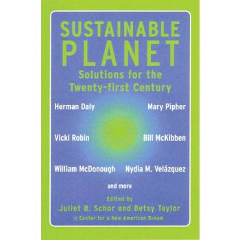 Sustainable Planet: Solutions for the 21st Century