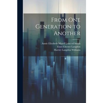 From one Generation to Another