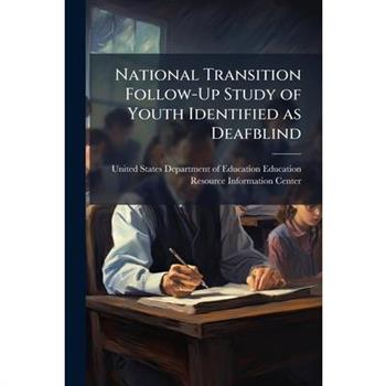 National Transition Follow-Up Study of Youth Identified as Deafblind