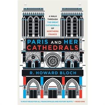 Paris and Her Cathedrals