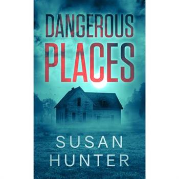 Dangerous Places