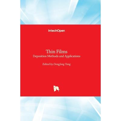 Thin Films - Deposition Methods and Applications