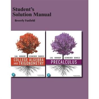 Student Solutions Manual for College Algebra and Trigonometry