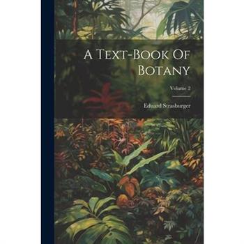 A Text-book Of Botany; Volume 2