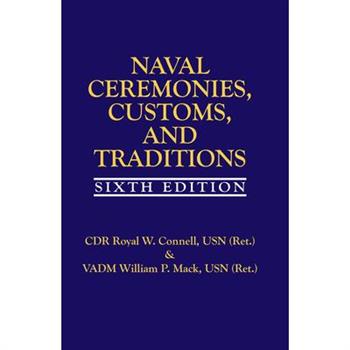 Naval Ceremonies, Customs, and Traditions, 6th Edition