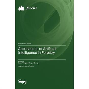 Applications of Artificial Intelligence in Forestry