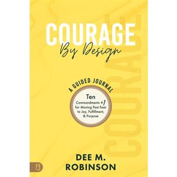 Courage by Design: A Guided Journal