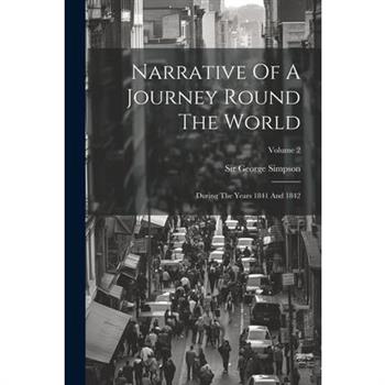 Narrative Of A Journey Round The World