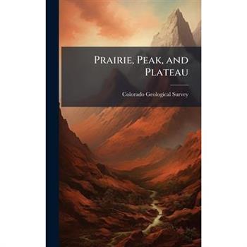Prairie, Peak, and Plateau