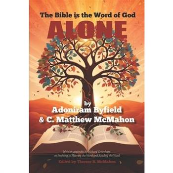 The Bible is the Word of God Alone