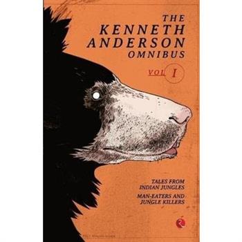The Kenneth Anderson Omnibus - Vol. 1