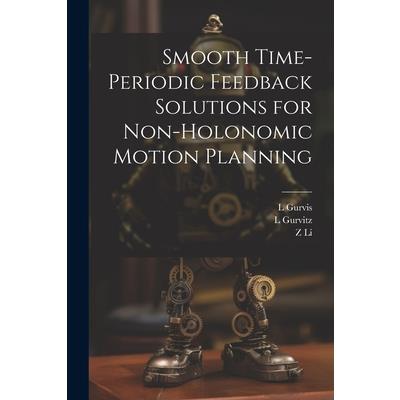 Smooth Time-periodic Feedback Solutions for Non-holonomic Motion Planning