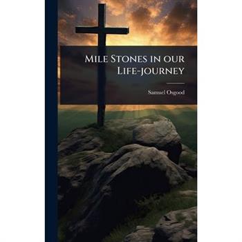 Mile Stones in our Life-journey