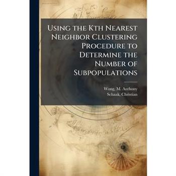 Using the Kth Nearest Neighbor Clustering Procedure to Determine the Number of Subpopulations