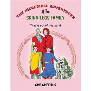 The Incredible Adventures of The Skinnilegs Family