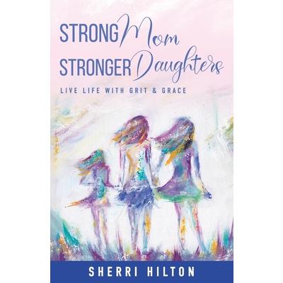 Strong Mom Stronger Daughters