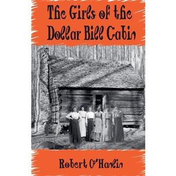 The Girls of the Dollar Bill Cabin