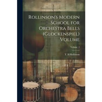 Rollinson's Modern School for Orchestra Bells (glockenspiel) Volume; Volume 2
