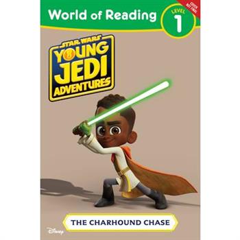 World of Reading: Star Wars: Young Jedi Adventures: The Charhound Chase