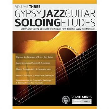 Gypsy Jazz Guitar Soloing Etudes - Volume Three