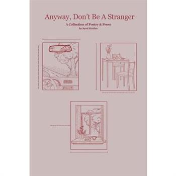 Anyway, Don't Be A Stranger